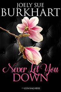 Never Let You Down (The Connaghers) Signed Paperback