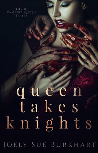 Queen Takes Knights (Their Vampire Queen, Book 1) Signed Paperback