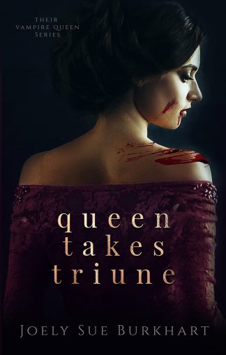Queen Takes Triune (Their Vampire Queen, Book 6), Signed Paperback