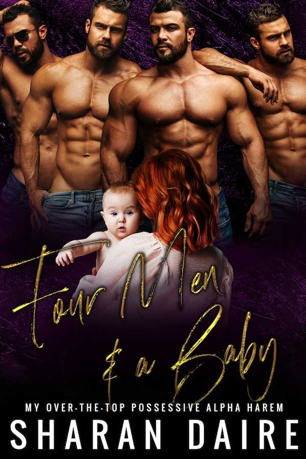 Four Men and a Baby (Sharan Daire, My Over the Top Possessive Alpha Harem, Book 3) Signed Paperback