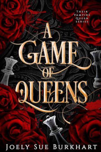 A Game of Queens (Their Vampire Queen Prequels) Signed Hardcover