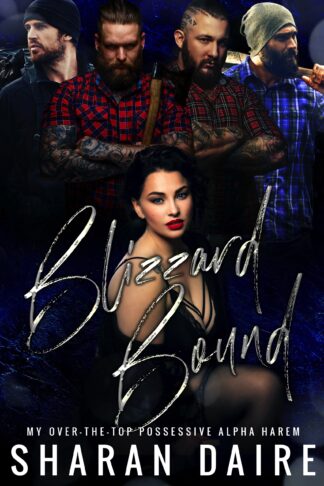 Blizzard Bound (Sharan Daire, My Over the Top Possessive Alpha Harem, Book 6) Signed Paperback